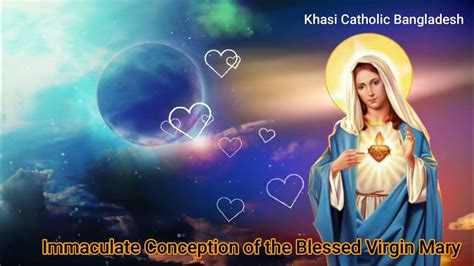 Feast Of The Immaculate Conception Of The Blessed Virgin Mary Youtube