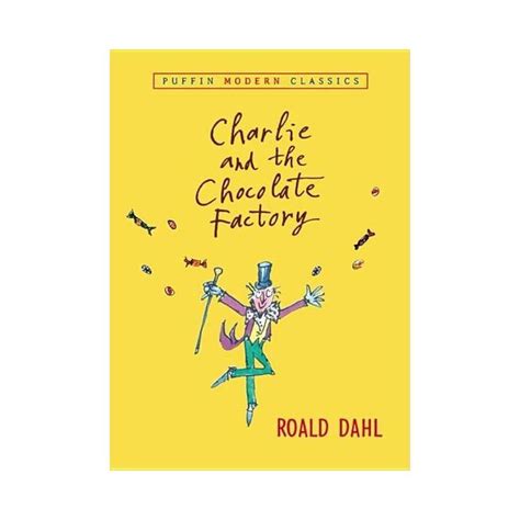 Charlie And The Chocolate Factory Puffin Modern Classics By Roald