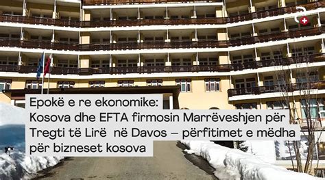 Epok E Re Ekonomike Kosova Dhe Efta Firmosin Marr Veshjen P R Tregti