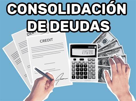 C Mo Consolidar Deudas Para Pagar Menos