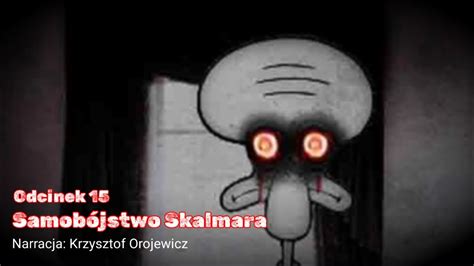 Samob Jstwo Skalmara Creepypasta Straszna Historia Odcinek Youtube