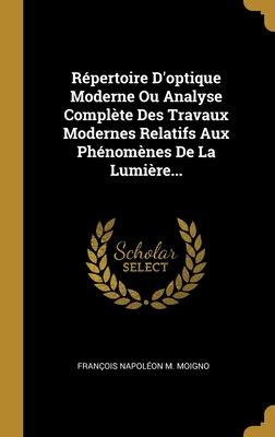 R Pertoire D Optique Moderne Ou Analyse Compl Te Des Travaux Modernes