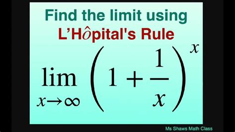 Find The Limit Using Lhopitals Rule As X Approaches Infinity 1 1xx Youtube