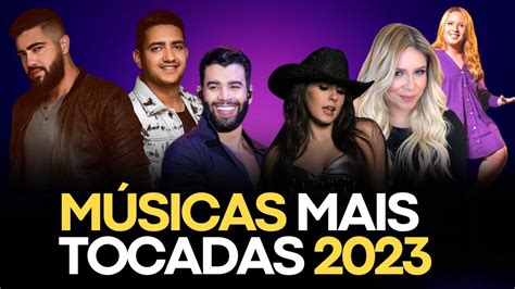 MÚSICAS MAIS TOCADAS 2023 AS MELHORES MÚSICAS DO MOMENTO TOP