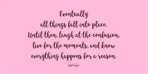 50 Everything Happens For A Reason Quotes Yourtango