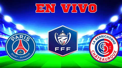 La Previa Psg Vs Chateauroux Youtube