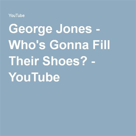 George Jones - Who's Gonna Fill Their Shoes? | George jones, George ...