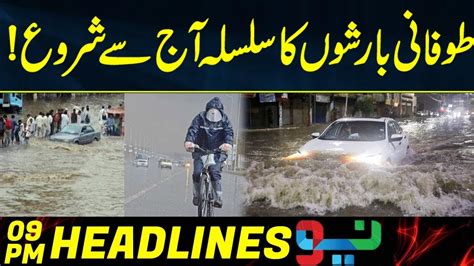 Heavy Rain Prediction All Over Pakistan News Headlines 09 Pm 03 July 2023 Neo News Youtube