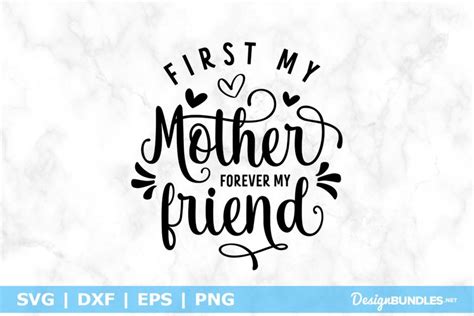 First My Mother Forever My Friend Svg File