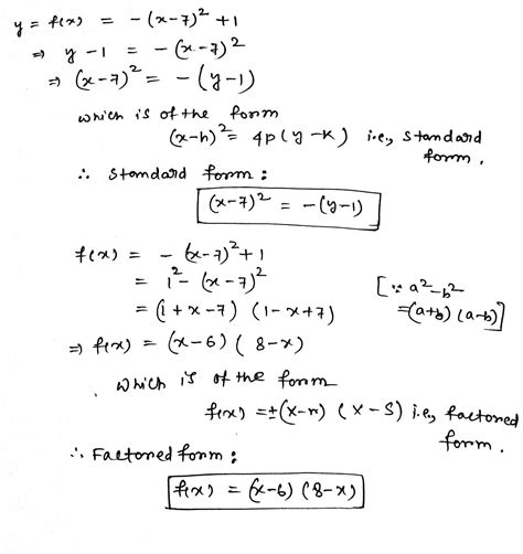 [Solved] Standard and factored form. f(x) = -(x-7)2+1 | Course Hero