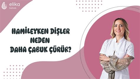 Hamileyken Dişler Neden Daha Çabuk Çürür YouTube