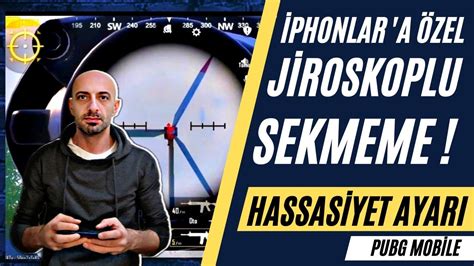 PUBG MOBİLE İPHONE 11 ÖZEL HASSASİYET AYARLARI JİROSKOP GENEL AYARLAR