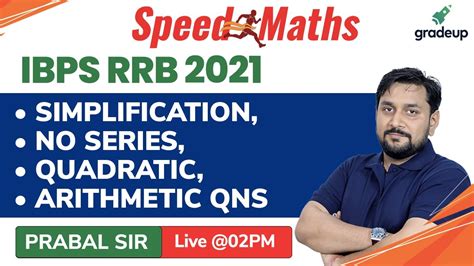 Simplification No Series Quadratic Arithmetic For IBPS RRB 2021