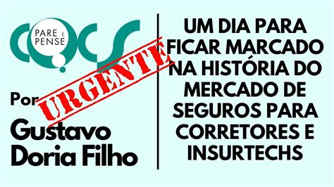 Um Dia Para Ficar Marcado Na Hist Ria Do Mercado De Seguros Para Os