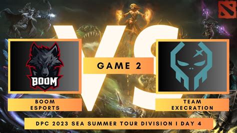 Boom Vs Execration Minutes Epic Game Dpc Sea Summer Tour Day