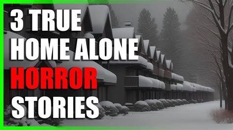 3 Scary True Home Alone Horror Stories Vol 5 Youtube