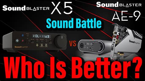 Sound Blaster X5 Vs Sound Blaster Ae9 Sound Blaster X5 Performance