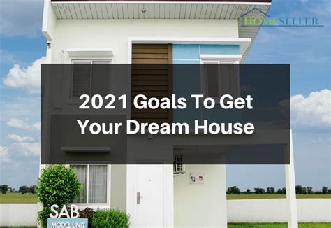 How To Achieve Your Dream House This 2021