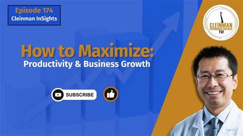 How To Maximize Productivity And Growth As A Business Owner Youtube