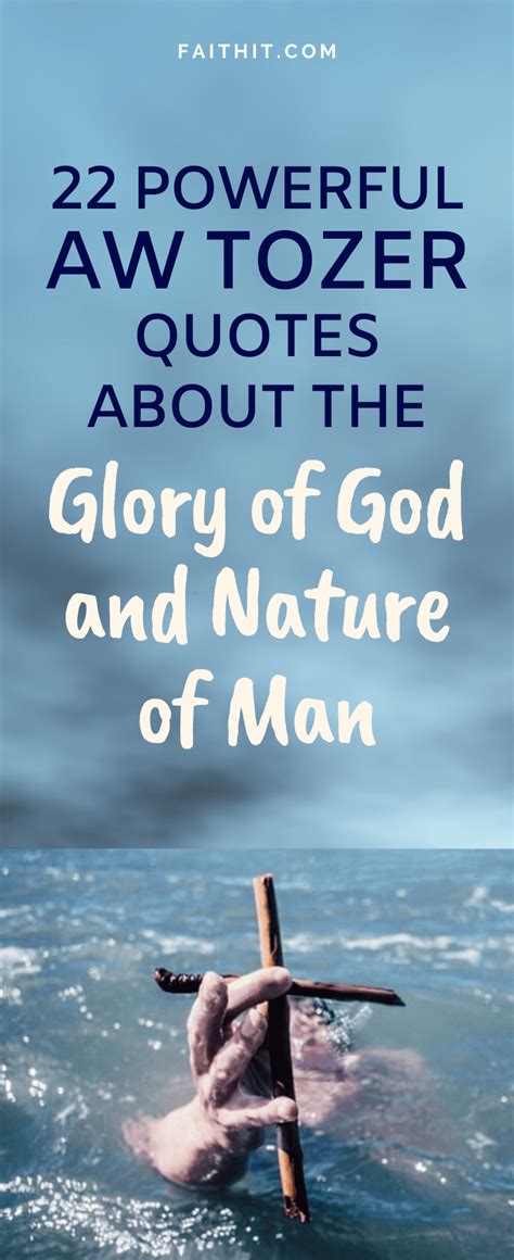 22 Powerful AW Tozer Quotes About The Glory Of God And Nature Of Man