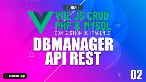 Dominando El Desarrollo Web CRUD Con Vue Js PHP Y MySQL Tutorial