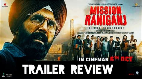 Mission Raniganj Trailer Review Atanu Sen Akshay Kumar Jaswant