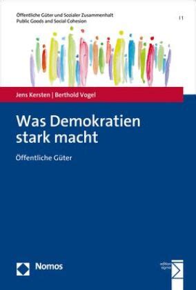 Was Demokratien Stark Macht Von Jens Kersten Und Berthold Vogel ISBN