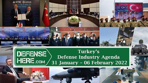 Turkeys Defense Industry Agenda 31 January 6 February 2022 Defense