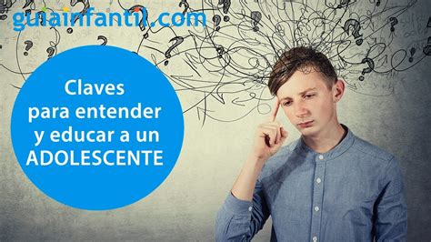 Gu A Para Comprender Mejor A Nuestros Hijos Adolescentes Educar En La