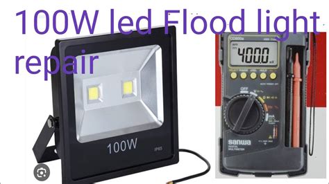 W Led Flood Light Repair System With Digital Multimeter Youtube