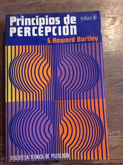 Principios De PercepciÓn De Howard Bartley S Bueno Librería Páramo