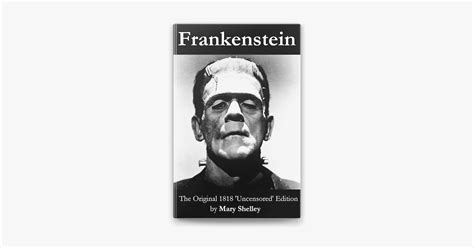 ‎frankenstein The Original 1818 Uncensored Edition By Mary Shelley