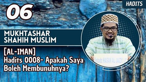 MUKHTASHAR SHAHIH MUSLIM 06 AL IMAN Hadits 0008 Apakah Saya