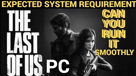 THE LAST OF US PART 1 PC EXPECTED OFFICIAL SYSTEM REQUIREMENT CAN YOU