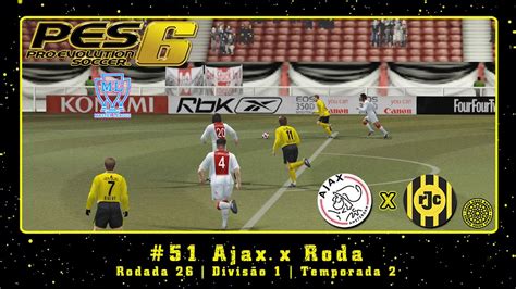 Pro Evolution Soccer 6 PS2 ML 51 Ajax x Roda Rodada 26 Divisão 1