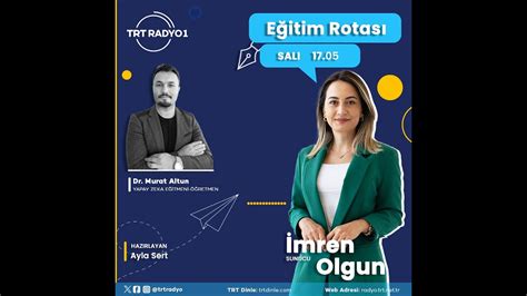 TRT Radyo Eğitim Rotası Konuk Dr Murat ALTUN Yapay Zekâ ve Eğitim