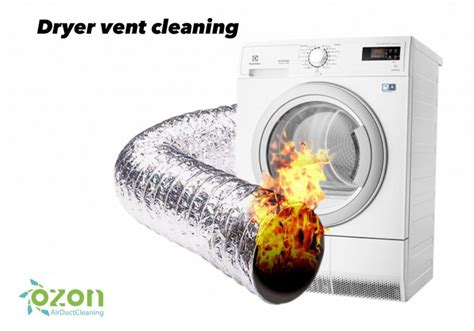 Be Aware Of Dryer Vent Fires Ozon Air Duct Cleaners