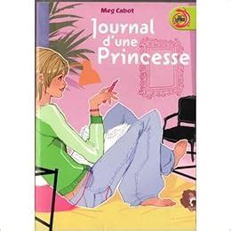 Amazon Fr Journal D Une Princesse IgWan Meg Cabot Josette