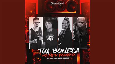 Tua Boneca No Meu Boneco Feat Mc Th MC Rica Mc Mr Bim YouTube