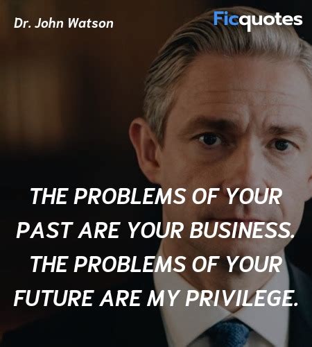 Dr. John Watson Quotes - Sherlock