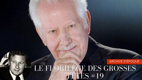 Le Floril Ge Des Grosses T Tes Emission Int Grale Avec Bellemare