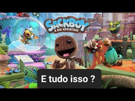 Sackboy Uma Grande Aventura Review Youtube