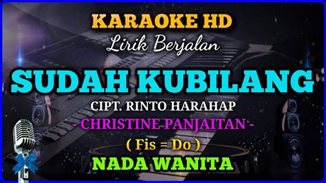 SUDAH KUBILANG KARAOKE NOSTALGIA RINTO HARAHAP NADA WANITA