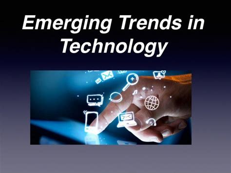 Emerging Trends in Technology