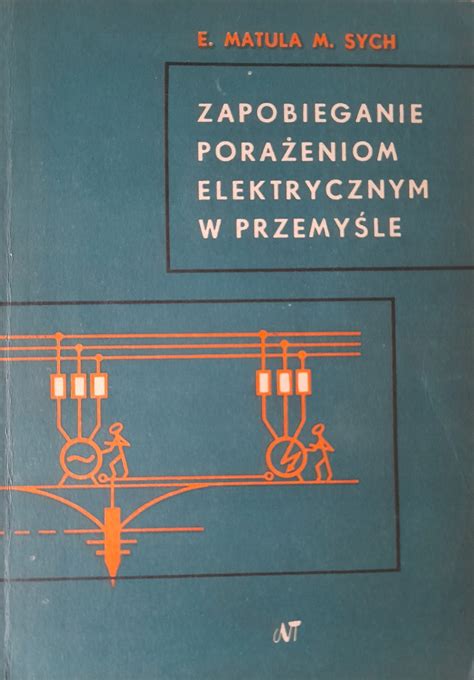 Zapobieganie Pora Eniom Elektrycznym W Przemy Le Eugeniusz Matula Marek