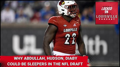 Louisville S Yasir Abdullah Tyler Hudson And Yaya Diaby Could Be Sleepers In The 2023 Nfl Draft