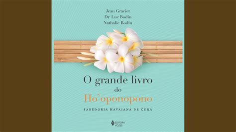 Cap Tulo O Grande Livro Do Ho Oponopono Youtube