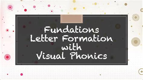 Fundations Letter Formation With Visual Phonics Youtube