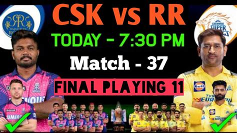 Ipl 2023 Chennai Super Kings Vs Rajasthan Royals Playing 11 Csk Vs Rr Playing 11 Pitch