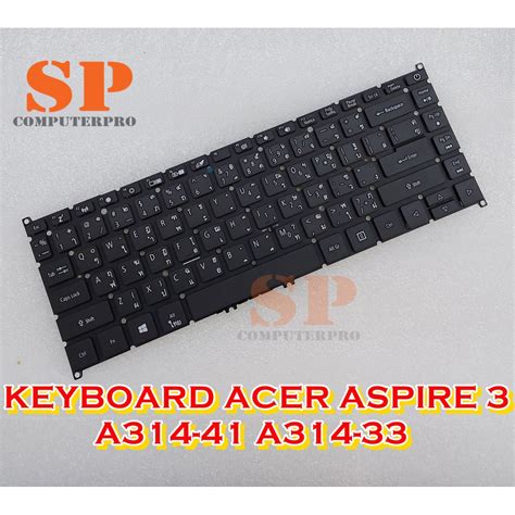 ACER KEYBOARD คยบอรดโนตบค ACER ASPIRE 3 A314 33 A314 41 A514 51